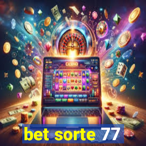 bet sorte 77